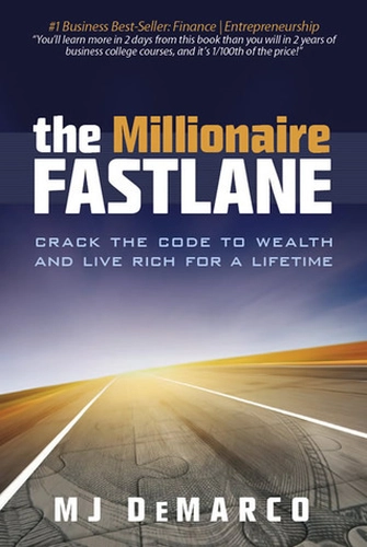 The Millionaire Fastlane by MJ DeMarco