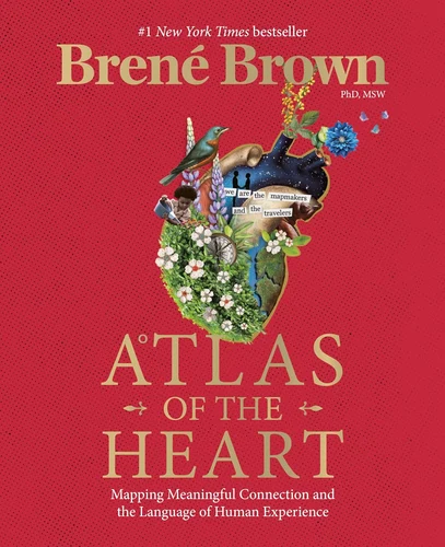 Atlas of the Heart by Brené Brown