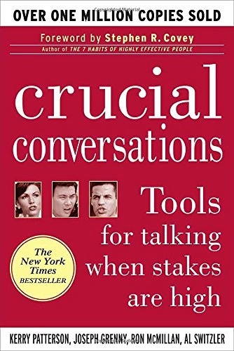 Crucial Conversations by Patterson, Grenny, McMillan & Switzler