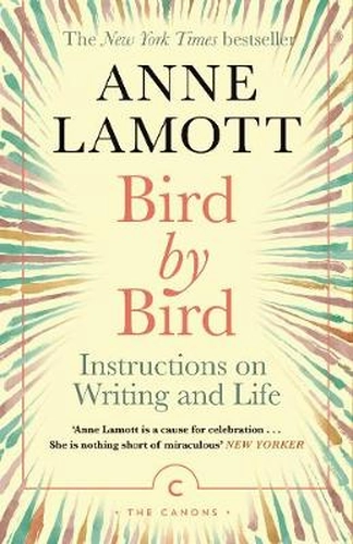 Bird by Bird by Anne Lamott