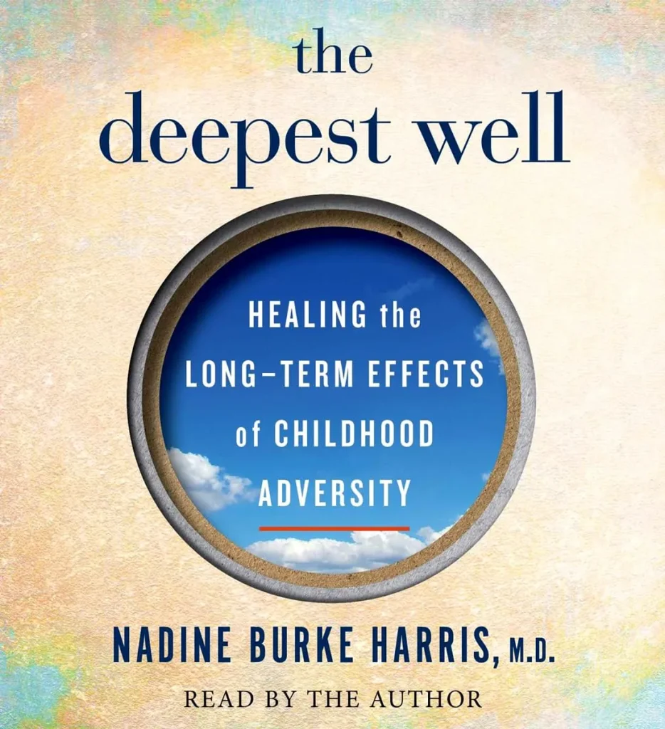 The Deepest Well by Nadine Burke Harris